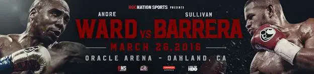 Andre Ward-Sullivan Barrera Confirmed For March 26 in Oakland